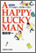 Ａ　ＨＡＰＰＹ　ＬＵＣＫＹ　ＭＡＮ