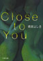 Close to You